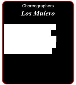 Choreographers
Los Mulero

Rosalia Mulero
Alexander
Joaquin Mulero
Antonio Mulero
Kiko Martin
